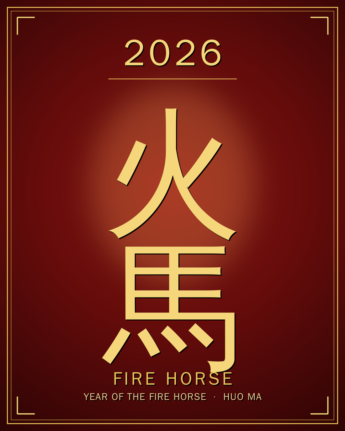 The Chinese characters for the Fire Horse, 火馬, marking the year 2026 &mdash; gold on deep red